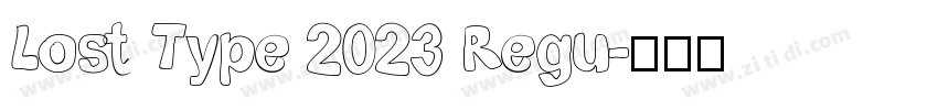 Lost Type 2023 Regu字体转换